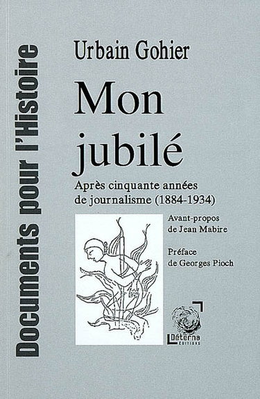 Couverture de Mon jubilé : après cinquante années de journalisme (1884-1934)