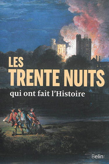 Les trente nuits qui ont fait l'histoire