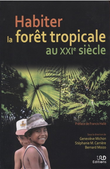 Couverture de Habiter la forêt tropicale au XXIe siècle