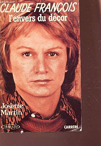 Claude Francois. L'envers du decor.