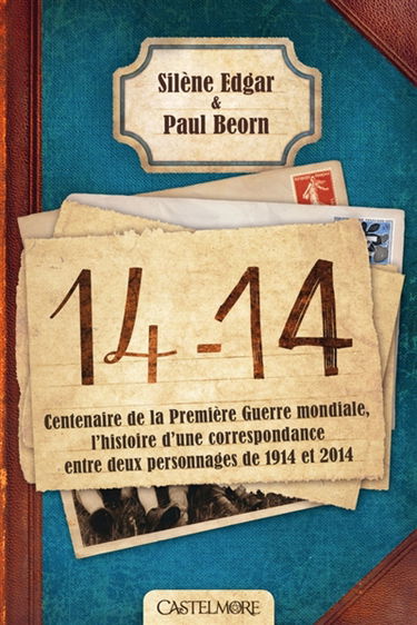 14-14 : centenaire de la Première Guerre mondiale, l'histoire d'une correspondance entre deux personnages de 1914 et 2014