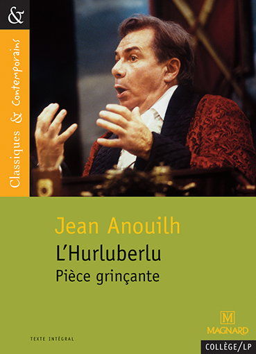 L'hurluberlu : pièce grinçante