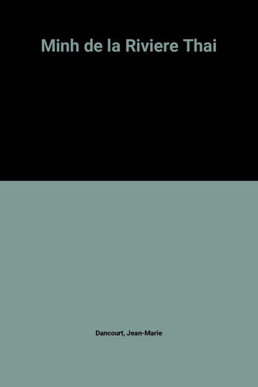 Minh de la rivière Thaï