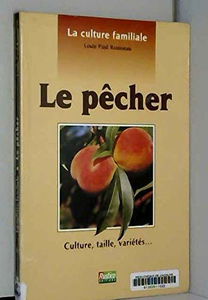 Le pêcher : culture, taille, variétés