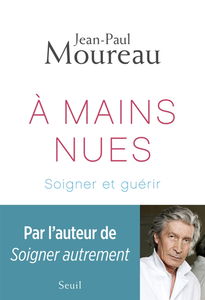 A mains nues : soigner et guérir