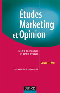 Etudes marketing et opinion : fiabilité des méthodes et bonnes pratiques