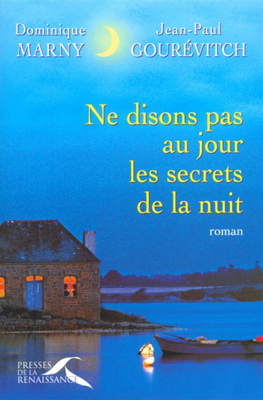 Ne disons pas au jour les secrets de la nuit