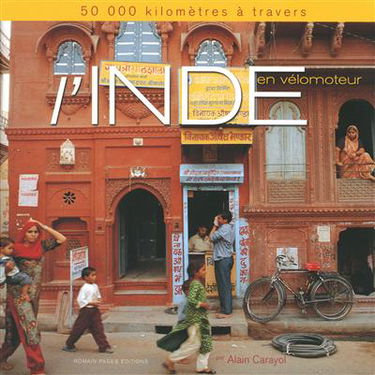 50.000 kilomètres à travers l'Inde en vélomoteur