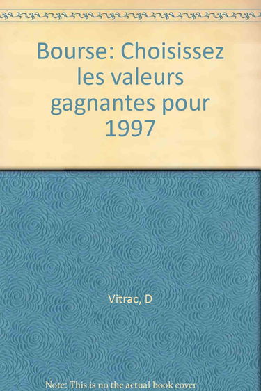 Bourse, 120 valeurs gagnantes pour 97