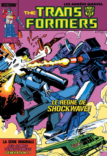 Couverture de The Transformers : les années Marvel. Vol. 2. Le règne de Shockwave !