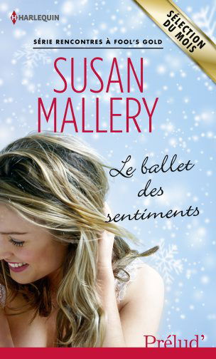 Le ballet des sentiments : rencontres à Fool's Gold