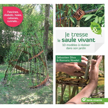 Couverture de Je tresse le saule vivant : 10 modèles à réaliser dans son jardin