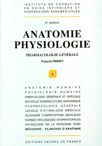 ANATOMIE PHYSIOLOGIE.: Pharmacologie générale, 5ème édition