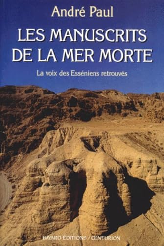 Les manuscrits de la mer morte : la voix des Esséniens retrouvés
