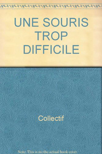Une Souris difficile