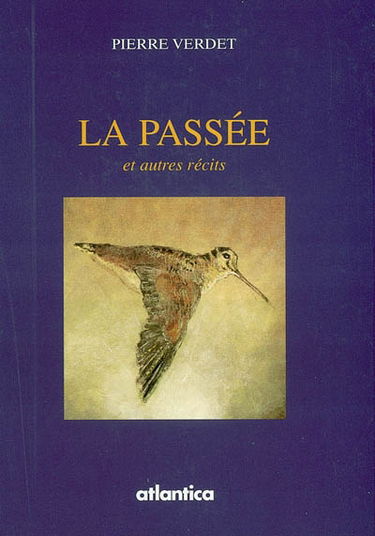 La passée : et autres récits