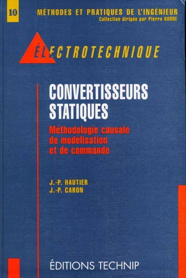 Convertisseurs statiques : méthodologie causale de modélisation et de commande
