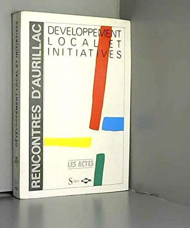 Développement local et initiatives : actes