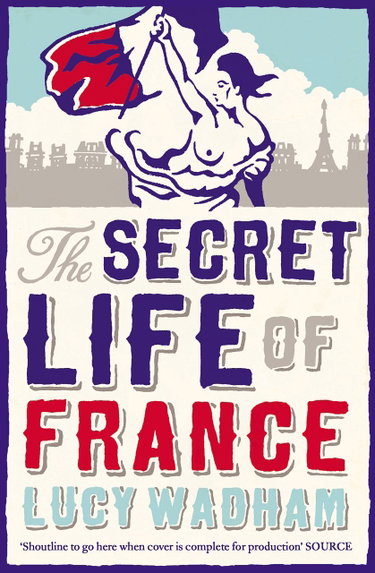 Couverture de The Secret Life of France