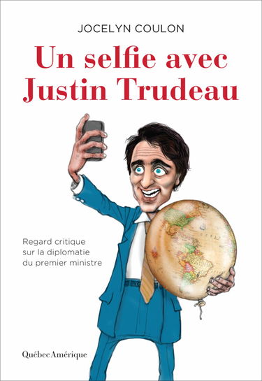 Un selfie avec justin trudeau : regard critique sur la