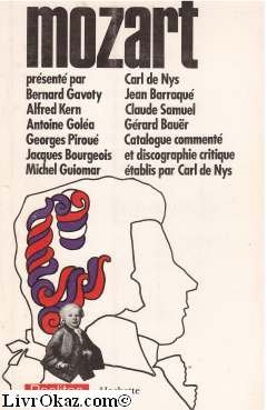 Couverture de Mozart-présenté par b. gavoty, a. kern, a. goléa, g. piroué, j. bourgeois, m. guiomar, c. de nys, j. barraqué, cl. samuel, g. bauër