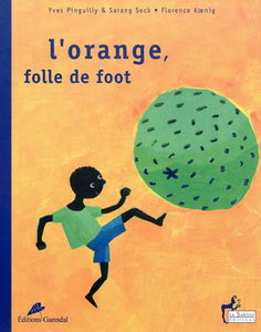 L'orange, folle de foot