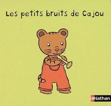 Les imagiers de Cajou. Vol. 2005. Les petits bruits de la vie