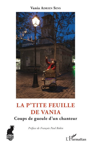 La p'tite feuille de Vania : coups de gueule d'un chanteur