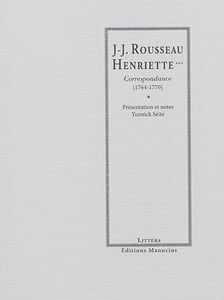 Rousseau-Henriette... : correspondance, 1764-1770