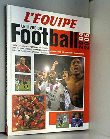 Couverture de Livre du football 2004 2005 - l'équipe