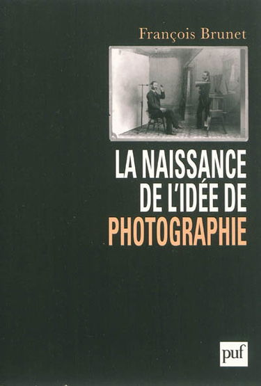 La naissance de l'idée de photographie