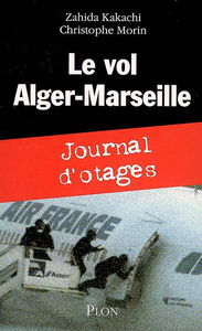 Le vol Alger-Marseille : journal d'otages