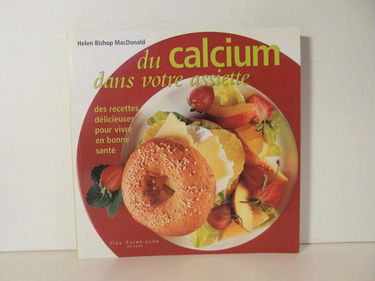 Du calcium dans votre assiette: Des recettes délicieuses pour vivre en bonne santé