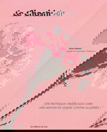Le choshi art : une technique inédite pour créer des oeuvres en papier comme sculptées !
