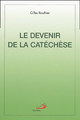 Le devenir de la catéchèse