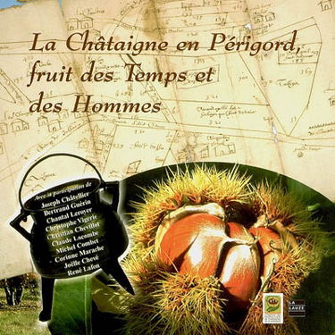 La châtaigne en Périgord, fruit des temps et des hommes