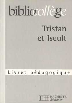 Tristan et Iseult : livret pédagogique
