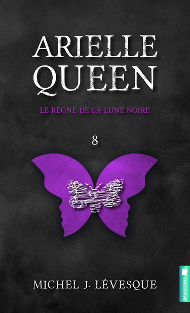 Arielle Queen - Le règne de la lune noire Tome 8
