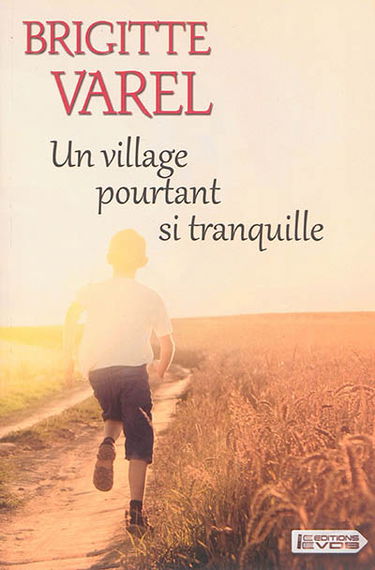 Un village pourtant si tranquille