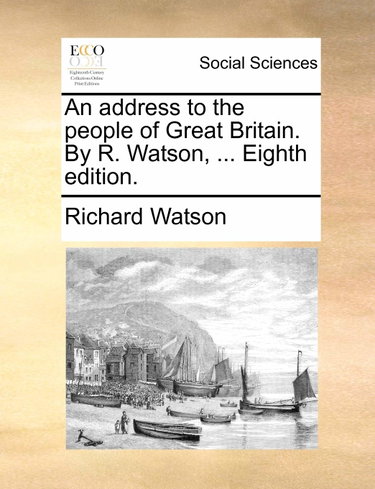 Couverture de An address to the people of Great Britain. By R. Watson, ... Eighth edition.