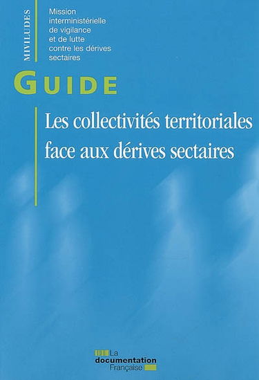 Les collectivités territoriales face aux dérives sectaires : guide