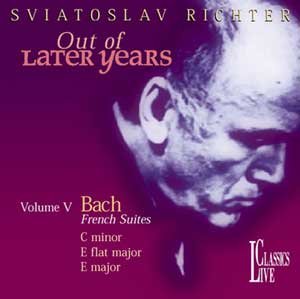 Couverture de Out of Later Years, Vol. 5 / Sviatoslav Richter-Bach : Capriccio BWV992-Suites Françaises N 2 BW [Import]