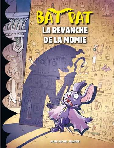 Bat Pat. Vol. 9. La revanche de la momie