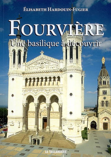 Fourvière : une basilique à découvrir