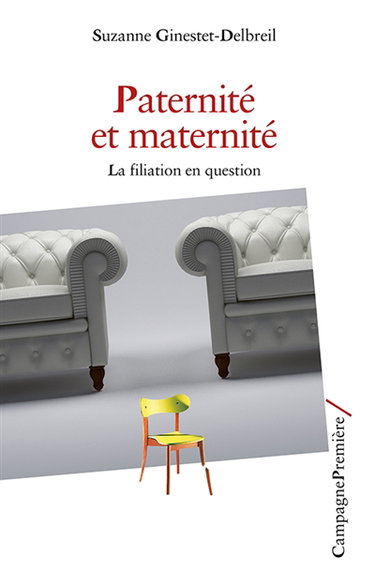 Paternité et maternité : la filiation en question