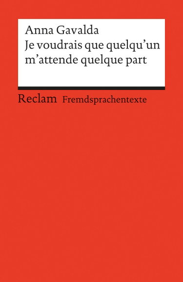 Couverture de Je voudrais que quelqu'un m'attende quelque part par Anna Gavalda