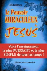 Le pouvoir miraculeux de Jesus