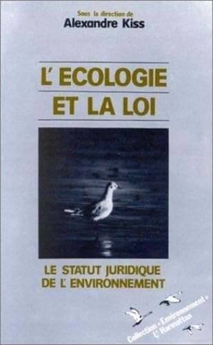 L'Ecologie et la loi : le statut juridique de l'environnement