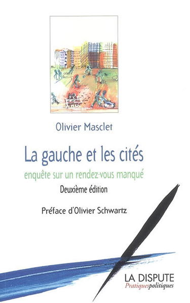 La gauche et les cités : enquête sur un rendez-vous manqué