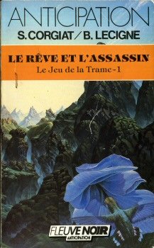 Le jeu de la trame. Vol. 1. Le rêve et l'assassin